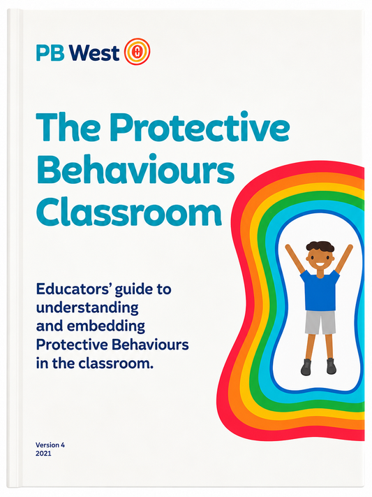 The Protective Behaviours Classroom - Educators' Guide